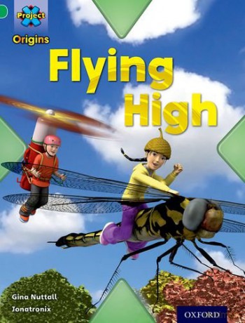 Project X Origins: Green Book Band, Oxford Level 5: Flight: Flying High - Gina Nuttall [KSIĄŻKA]