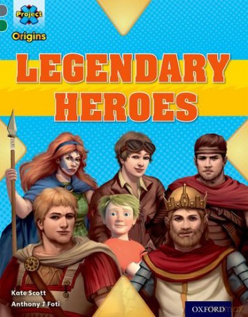 Project X Origins: Grey Book Band, Oxford Level 12: Myths and Legends: Tiger's Legendary Heroes - Kate Scott [KSIĄŻKA]