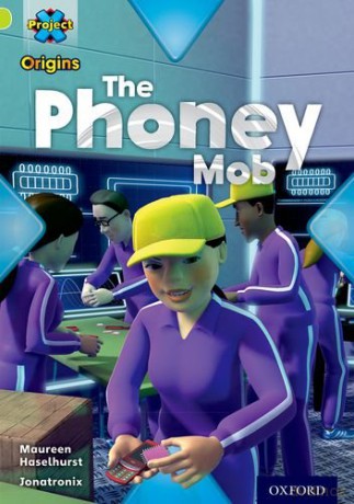 Project X Origins: Lime Book Band, Oxford Level 11: Masks and Disguises: The Phoney Mob - Maureen Haselhurst [KSIĄŻKA]