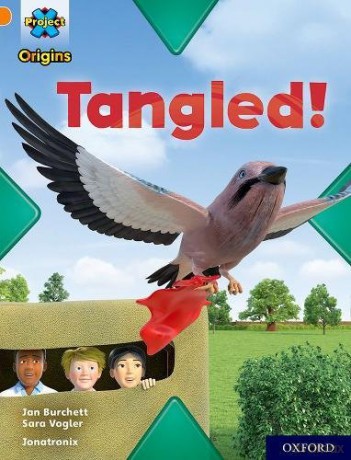 Project X Origins: Orange Book Band, Oxford Level 6: Tangled! - Jan Burchett [KSIĄŻKA]