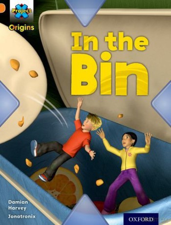 Project X Origins: Orange Book Band, Oxford Level 6: What a Waste: In the Bin - Damian Harvey [KSIĄŻKA]