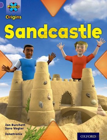 Project X Origins: Purple Book Band, Oxford Level 8: Buildings: Sandcastle - Jan Burchett [KSIĄŻKA]