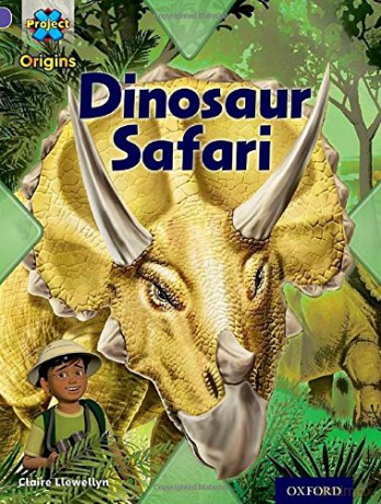Project X Origins: Purple Book Band, Oxford Level 8: Habitat: Dinosaur Safari - Claire Llewellyn [KSIĄŻKA]