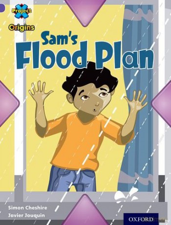 Project X Origins: Purple Book Band, Oxford Level 8: Water: Sam's Flood Plan - Simon Cheshire [KSIĄŻKA]