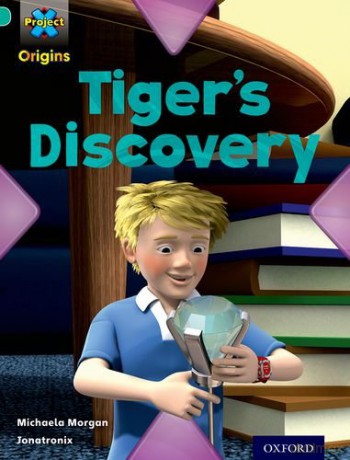 Project X Origins: Turquoise Book Band, Oxford Level 7: Discovery: Tiger's Discovery - Michaela Morgan [KSIĄŻKA]