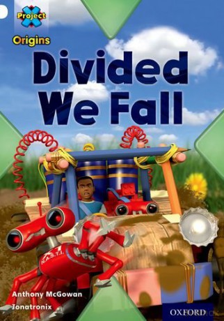Project X Origins: White Book Band, Oxford Level 10: Working as a Team: Divided We Fall - Anthony McGowan [KSIĄŻKA]