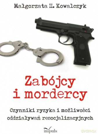 Zabójcy i mordercy [KSIĄŻKA]