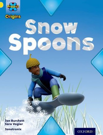 Project X Origins: Yellow Book Band, Oxford Level 3: Weather: Snow Spoons - Jan Burchett [KSIĄŻKA]