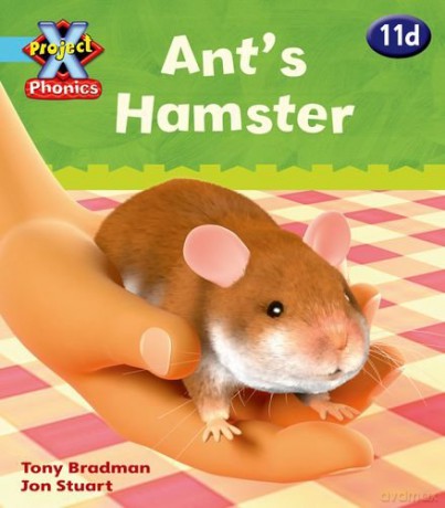 Project X Phonics Blue: 11d Ant's Hamster - Tony Bradman [KSIĄŻKA]