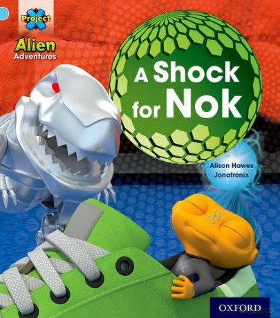 Project X: Alien Adventures: Blue: A Shock For Nok - Alison Hawes [KSIĄŻKA]