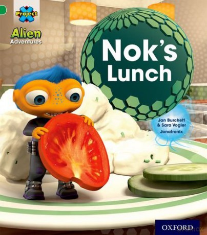 Project X: Alien Adventures: Green: Nok's Lunch - Jan Burchett [KSIĄŻKA]