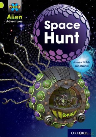 Project X: Alien Adventures: Lime: Space Hunt - James Noble [KSIĄŻKA]