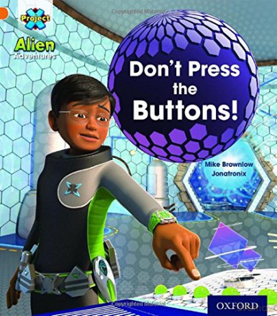 Project X: Alien Adventures: Orange: Don't Press the Buttons! - Mike Brownlow [KSIĄŻKA]