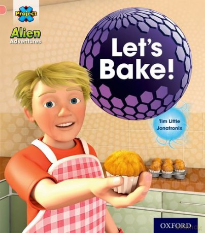 Project X: Alien Adventures: Pink:Let's Bake! - Tim Little [KSIĄŻKA]
