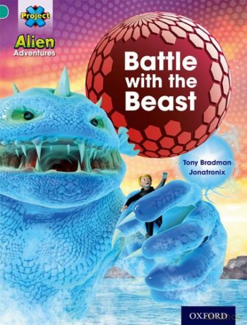 Project X: Alien Adventures: Turquoise: Battle With The Beast - Tony Bradman [KSIĄŻKA]