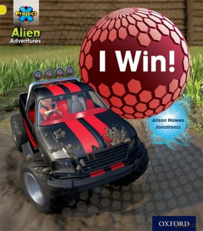 Project X: Alien Adventures: Yellow: I Win! - Alison Hawes [KSIĄŻKA]