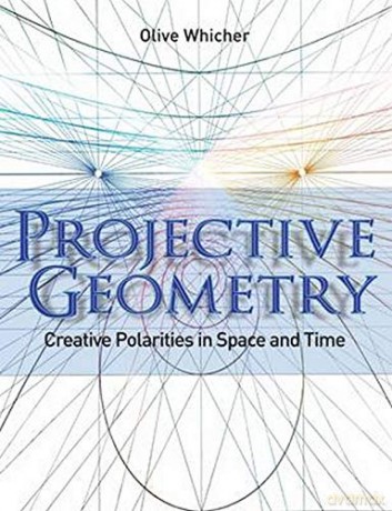 Projective Geometry: Creative Polarities in Space and Time - Olive Whicher [KSIĄŻKA]