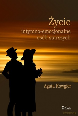 Życie intymno-emocjonalne osób starszych [KSIĄŻKA]