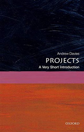 Projects: A Very Short Introduction (Very Short Introductions) - Andrew Davies [KSIĄŻKA]