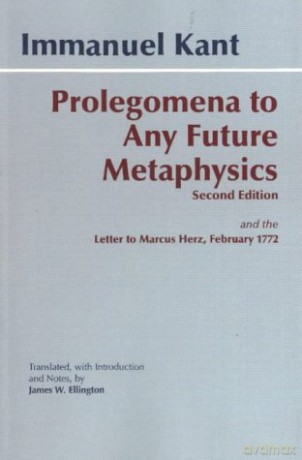 Prolegomena to Any Future Metaphysics: Letters to Marcus Herz, February 1772: and the Letter to Marcus Herz, February 1772 - Immanuel Kant [KSIĄŻKA]