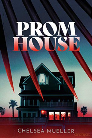 Prom House (Underlined Paperbacks) - Chelsea Mueller [KSIĄŻKA]
