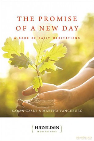 Promise Of A New Day, The: Meditations for Reflection and Renewal (Hazelden Meditations) - Karen Casey [KSIĄŻKA]
