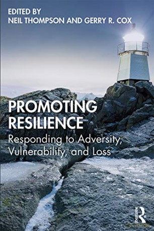 Promoting Resilience: Responding to Adversity, Vulnerability, and Loss - Neil Thompson [KSIĄŻKA]