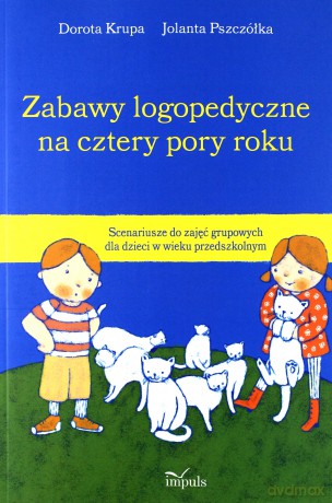 Zabawy logopedyczne na cztery pory roku [KSIĄŻKA]