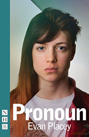 Pronoun (NHB Modern Plays) (National Theatre Connections) (Plays for Young People to Perform) - Evan Placey [KSIĄŻKA]