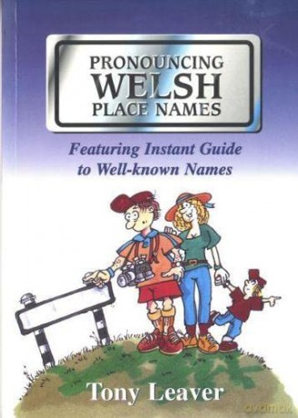 Pronouncing Welsh Place Names - Tony Leaver [KSIĄŻKA]