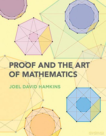 Proof and the Art of Mathematics - Joel David Hamkins [KSIĄŻKA]