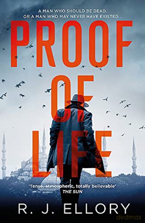 Proof of Life: The Gripping Espionage Thriller from an Award-Winning International Bestseller - R.J. Ellory [KSIĄŻKA]