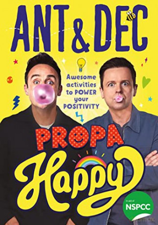 Propa Happy: The new illustrated children's activity book to power your positivity from TV's Ant and Dec - supporting the NSPCC - Ant McPartlin [KSIĄŻKA]