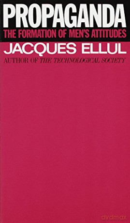 Propaganda (Vintage): The Formation of Men's Attitudes - Jacques Ellul [KSIĄŻKA]