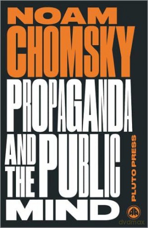 Propaganda and the Public Mind: Interviews by David Barsamian (Chomsky Perspectives) - Noam Chomsky [KSIĄŻKA]
