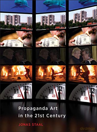 Propaganda Art in the 21st Century (The MIT Press) - Jonas Staal [KSIĄŻKA]