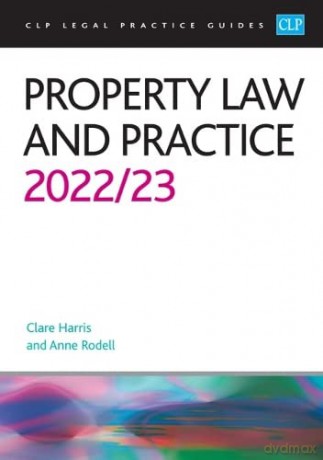 Property Law and Practice 2022/2023: Legal Practice Course Guides (LPC) - Anne Rodell [KSIĄŻKA]