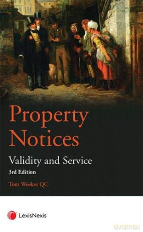 Property Notices: Validity and Service - Tom Weekes [KSIĄŻKA]