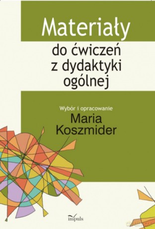 Materiały do ćwiczeń z dydaktyki ogólnej [KSIĄŻKA]