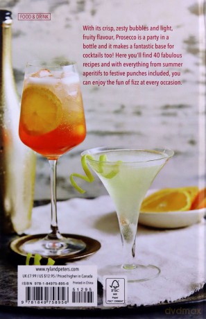 Prosecco Cocktails: 40 tantalizing recipes for everyone's favourite sparkler - Laura Gladwin [KSIĄŻKA]