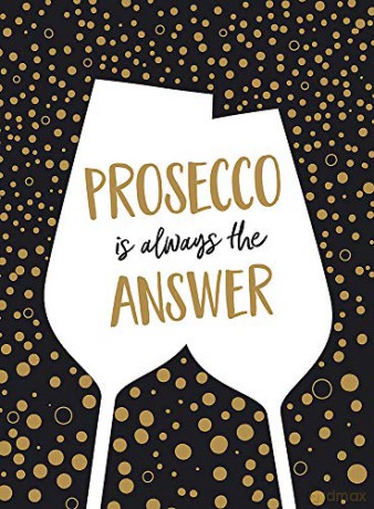 Prosecco is Always the Answer: The Perfect Gift for Wine Lovers [KSIĄŻKA]