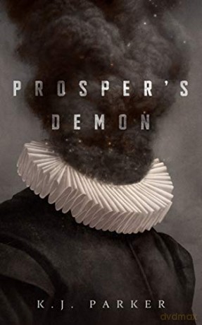 Prosper's Demon - K J Parker [KSIĄŻKA]