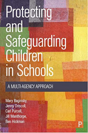 Protecting and Safeguarding Children in Schools: A Multi-Agency Approach - Mary Baginsky [KSIĄŻKA]