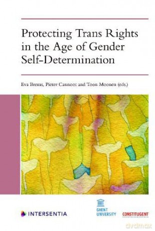 Protecting Trans Rights in the Age of Gender Self-Determination - Eva Brems [KSIĄŻKA]