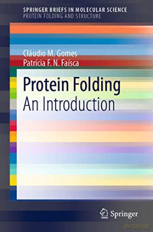 Protein Folding: An Introduction (SpringerBriefs in Molecular Science) - Cláudio M. Gomes [KSIĄŻKA]
