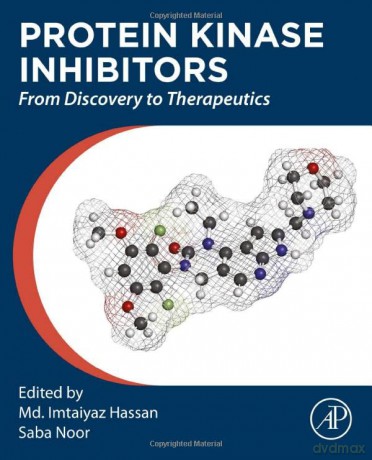 Protein Kinase Inhibitors: From Discovery to Therapeutics - Md. Imtaiyaz Hassan [KSIĄŻKA]