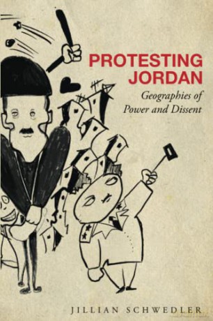 Protesting Jordan: Geographies of Power and Dissent (Stanford Studies in Middle Eastern and Islamic Societies and Cultures) - Jillian Schwedler [KSIĄŻKA]