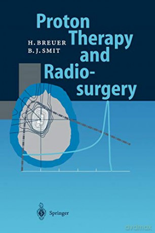 Proton Therapy and Radiosurgery - Berend J. Smit [KSIĄŻKA]