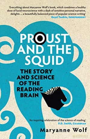 Proust and the Squid: The Story and Science of the Reading Brain - Maryanne Wolf [KSIĄŻKA]