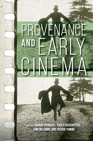 Provenance and Early Cinema (Early Cinema in Review: Proceedings of Domitor) - Barbara Flueckiger [KSIĄŻKA]